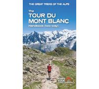 The Tour du Mont Blanc Handbook: (two way) (The Great Treks of the Alps)
