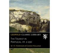 The Tourist in Portugal. pp. 2-290