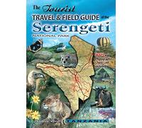 The Tourist Travel & Field Guide of the Serengeti National Park