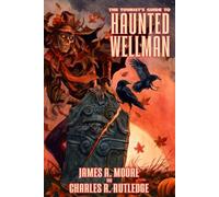 The Tourist's Guide to Haunted Wellman: 10 (The Chronicles of Jonathan Crowley)