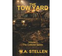 The Tow Yard: When Obsession Becomes Family (The Casey Holloway Series)