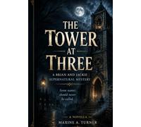 The Tower at Three: A Brian and Jackie Supernatural Mystery