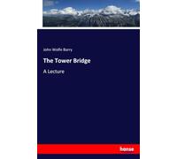 The Tower Bridge: A Lecture