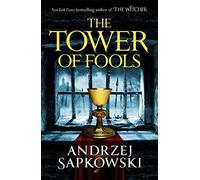 THE TOWER OF FOOLS: From the bestselling author of THE WITCHER series comes a new fantasy: 1 (The Hussite Trilogy)