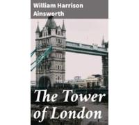 The Tower Of London (ebook)