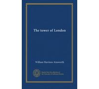 The tower of London (v. 2)