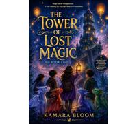 The Tower of Lost Magic: 1 (The Hollowmere Chronicles)