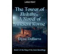 The Tower of Malatha: A Novel of Ancient Rome: 1 (Roman Prince of Palaestina)