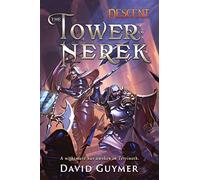 The Tower of Nerek: The Journeys of Andira Runehand: 2 (Descent: Legends of the Dark)