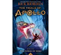 The Tower of Nero: 5 (Trials of Apollo, 5)