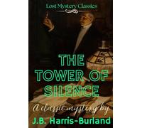 The Tower of Silence: Lost Mystery Classics