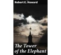 The Tower Of The Elephant (ebook)