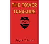The Tower Treasure (Hardy Boys Book #1 by Respun Classics): Classic mystery story edited by Respun Classics for modern audiences (Hardy Boys by Respun Classics)