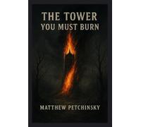 The Tower You Must Burn (Apophis Cthulhu)