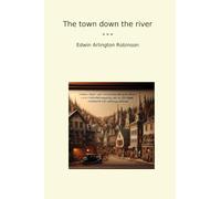 The town down the river (Classic Books)