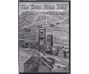 The Town From Hell? HALIFAX in the 16th & 17th Centuries