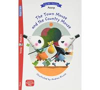 The town mouse and the town country mouse. Ediz. per la scuola: The Town Mouse and the Country Mouse + download (Eli readers)