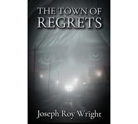 The Town Of Regrets