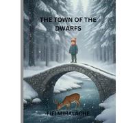 THE TOWN OF THE DWARFS: for children aged 4-8 years