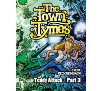 The Town of Tymes: Teddy Attack - Part 3