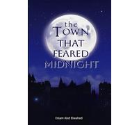 The Town That Feared Midnight: 100 True Stories of Haunted Places and Lost Souls: 39 (Horror and Supernatural)