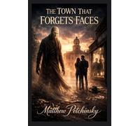 The Town That Forgets Faces