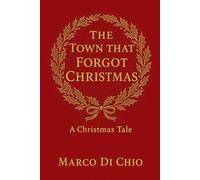 The town that forgot Christmas: Marco Di Chio