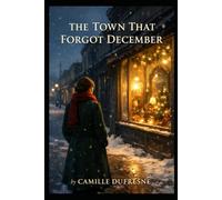 The Town That Forgot December: The Evelyn Noel Series: 1