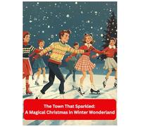 The Town That Sparkled: A Magical Christmas in Winter Wonderland