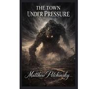 The Town Under Pressure