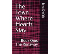 The Town Where Hearts Stay: Book One: The Runaway