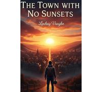The Town with No Sunset