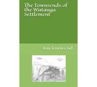 The Townsends of the Watauga Settlement