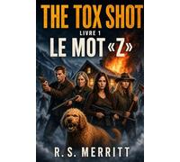 The Tox Shot: Le Mot en « Z »: Le Mot en Z: 1