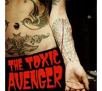 The Toxic Avenger - Bad Girls Need Love Too [Vinilo]