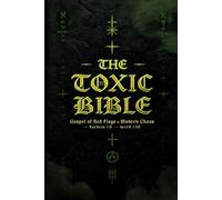 THE TOXIC BIBLE: Gospel of Red Flags & Modern Chaos