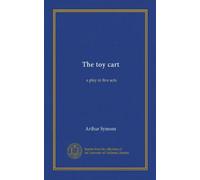 The toy cart (Vol-1): a play in five acts