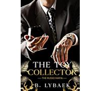 The Toy Collector: A Dark Mafia, Stalker Standalone Romance: 1 (The Russo Mafia)