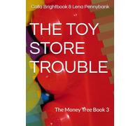 THE TOY STORE TROUBLE: The Money Tree Book 3