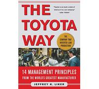 the Toyota way. 14 management principles from the world's greatest manufacturer (GENERAL FINANCE & INVESTING)