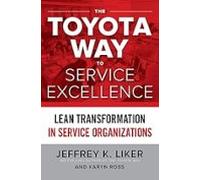The Toyota Way To Service Excellence (pb)