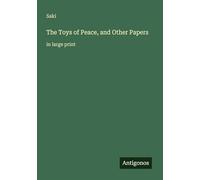 The Toys of Peace, and Other Papers: in large print