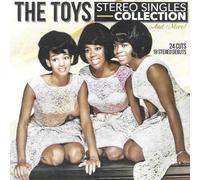 The Toys - Stereo Singles Collection And More!