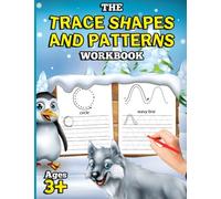 The Trace Shapes and Patterns Workbook: Shape and Pattern Tracing Book for Preschoolers with Lots of Practice (Trace Shapes Ages 3-5): Volume 3 (Educational Activity Books for Kids)