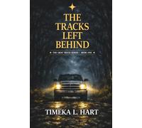 The Tracks Left Behind (The Gray Truck Series)