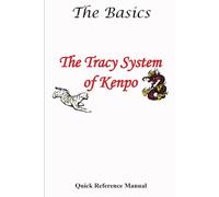 The Tracy System of Kenpo The Basics