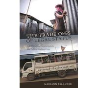 The Trade-Offs of Legal Status: Safe Migration, Documentation, and Debt in Southeast Asia