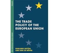 The Trade Policy of the European Union: 104 (The European Union Series)