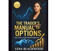 The Trader’s Manual to Options: From Theory to Real-World Application (The Degen Diaries - High risk, high reward, no regrets - the untold world of crypto rebels.)