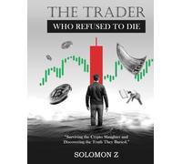 The Trader Who Refused To Die: The Candles and The Silence Bleeding